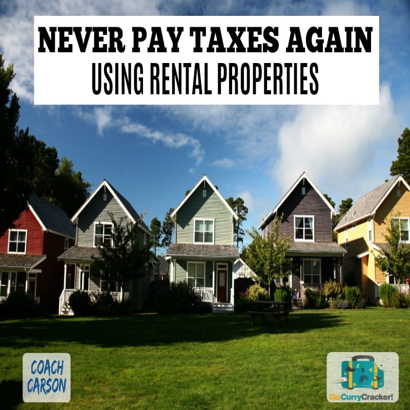 never pay taxes again using rental properties
